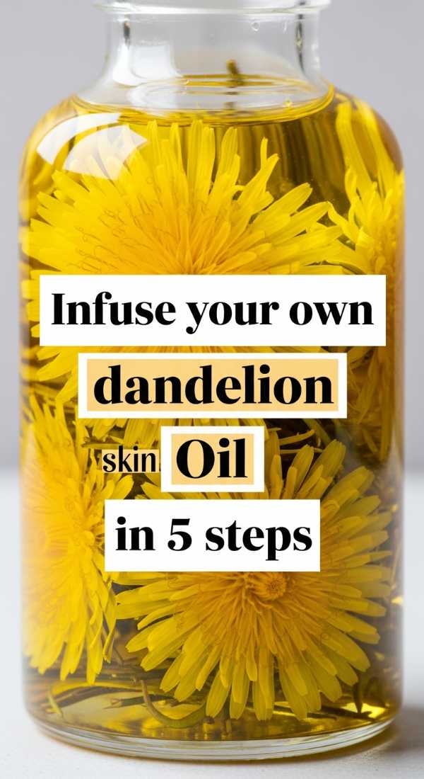 Infuse Your Own Dandelion Skin Oil In 5 Steps 69f47b44c0eda