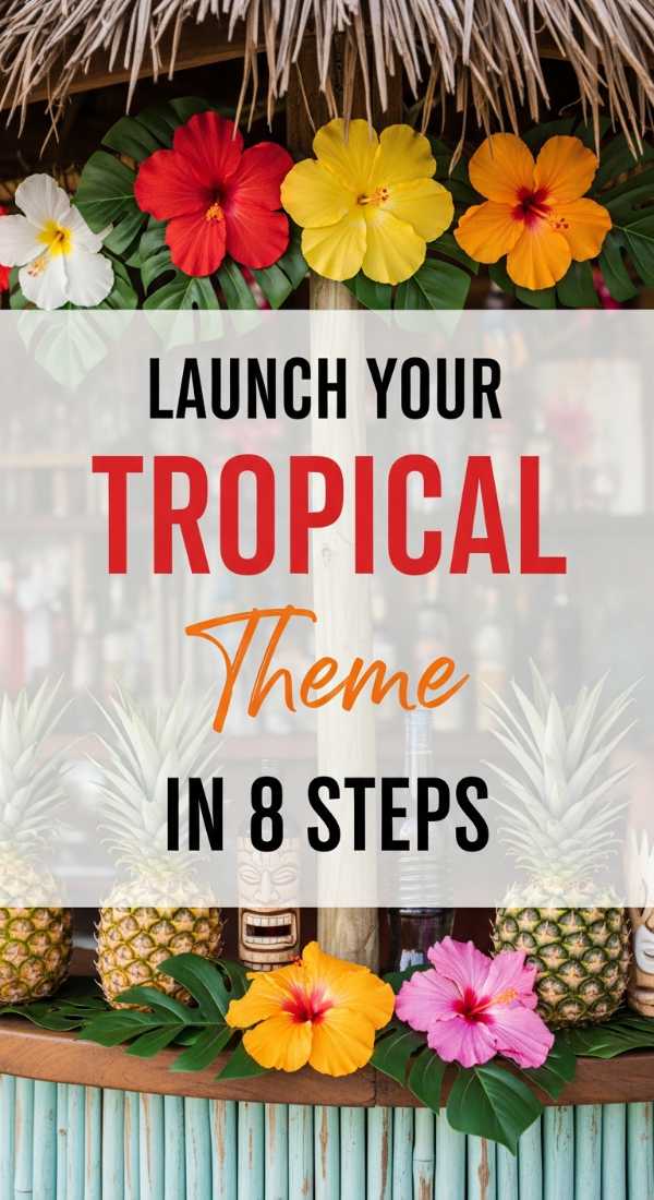 Launch Your Tropical Theme Party Using 8 Must Haves 69f86e0a6c831
