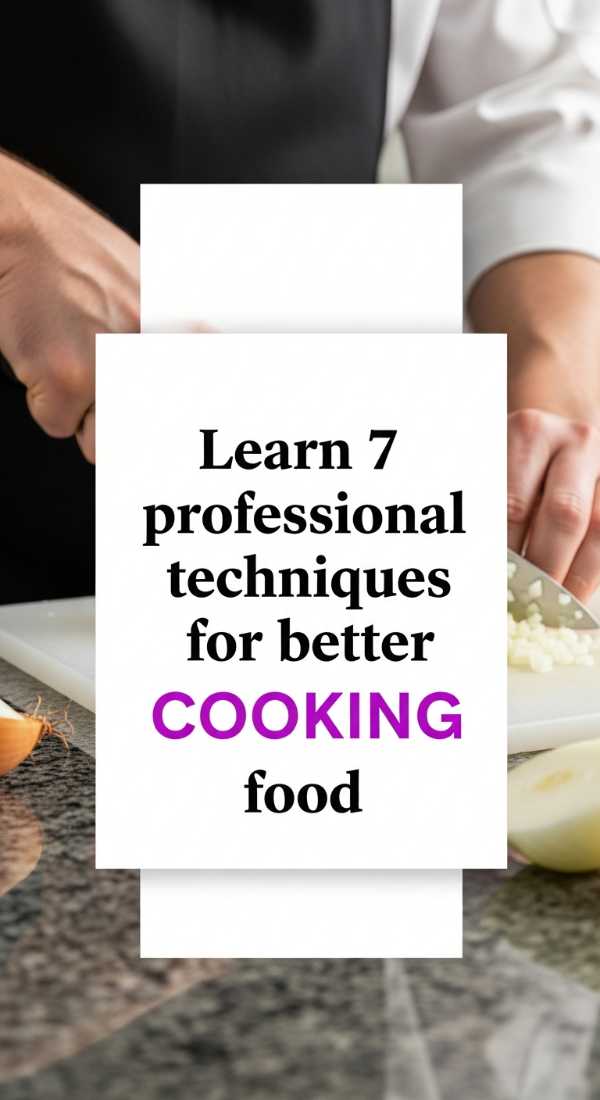Learn 7 Professional Techniques For Better Cooking Food 6a001a8502ade