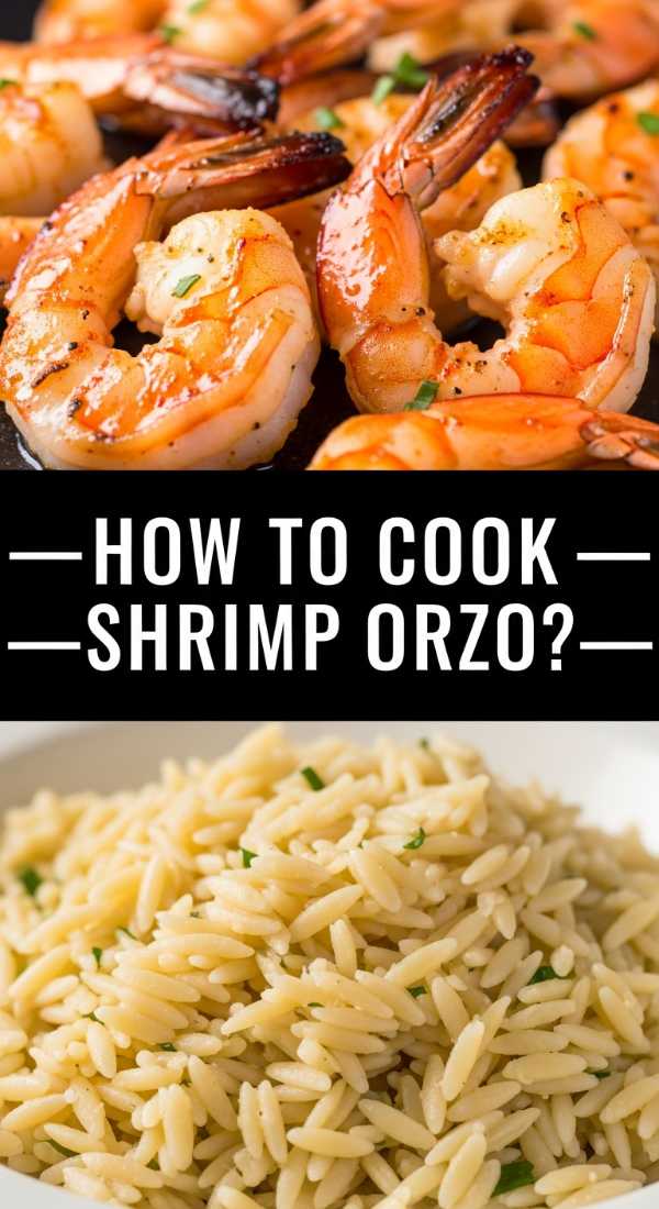 Learn The Secret To Perfect Shrimp And Orzo 69fe132d6d235
