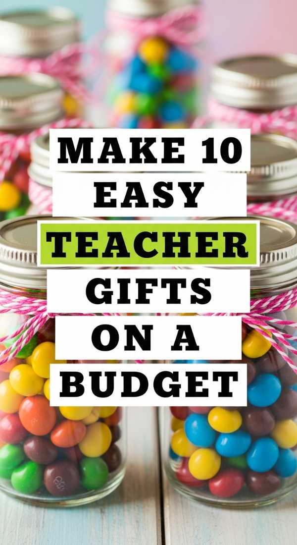 Make 10 Easy Teacher Gifts On A Budget 6a057da4e398c
