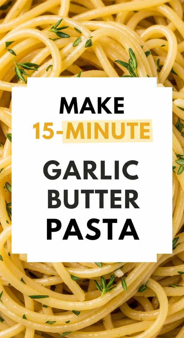 Make 15 Minute Garlic Butter Pasta 69f6fe053541a