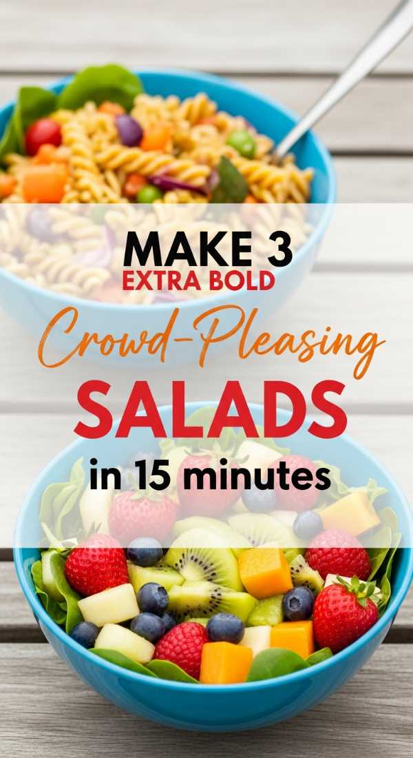Make 3 Crowd Pleasing Salads In 15 Minutes 69faeada98cd9