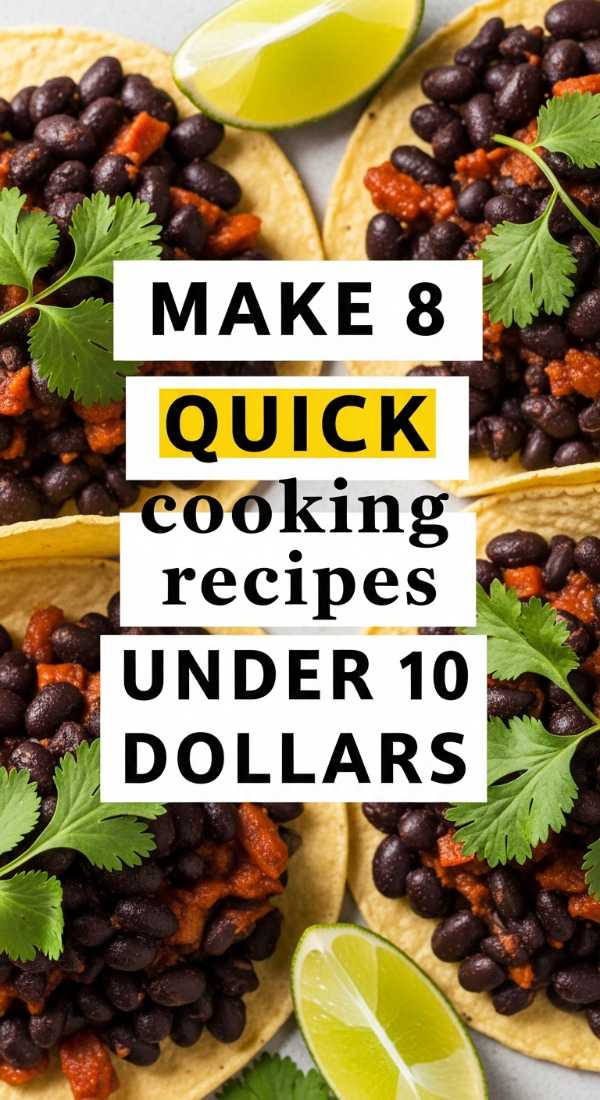 Make 8 Quick Cooking Recipes Under 10 Dollars 69f5acc82e03b