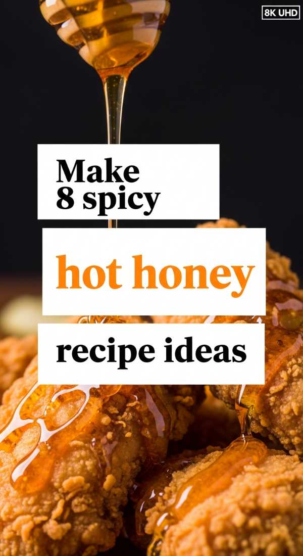 Make 8 Spicy Hot Honey Recipe Ideas 69f6fe0e6156e