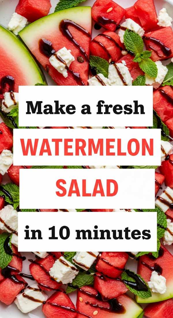 Make A Fresh Watermelon Salad In 10 Minutes 6a06c91ca0899