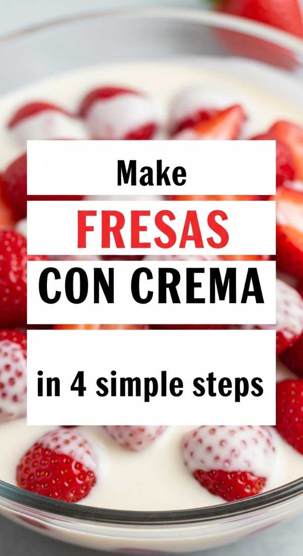 Make Fresas Con Crema In 4 Simple Steps 6a06cbf5e2b7d
