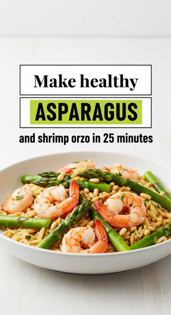 Make Healthy Asparagus And Shrimp Orzo In 25 Minutes 69fc174a5fb73