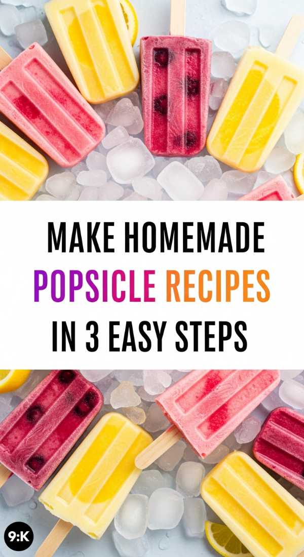 Make Homemade Popsicle Recipes In 3 Easy Steps 6a06cbdd9a0b6