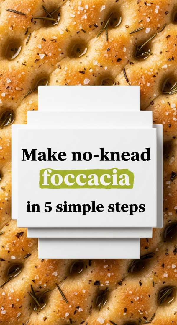 Make No Knead Foccacia In 5 Simple Steps 6a0170aaeec65