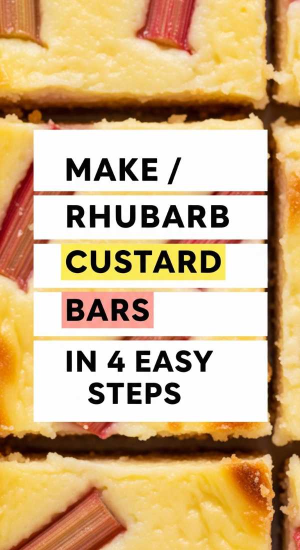 Red & Radiant: The Definitive Guide to Cooking with Rhubarb and Strawberries Make Rhubarb Custard Bars In 4 Easy Steps 69fd8ca688108