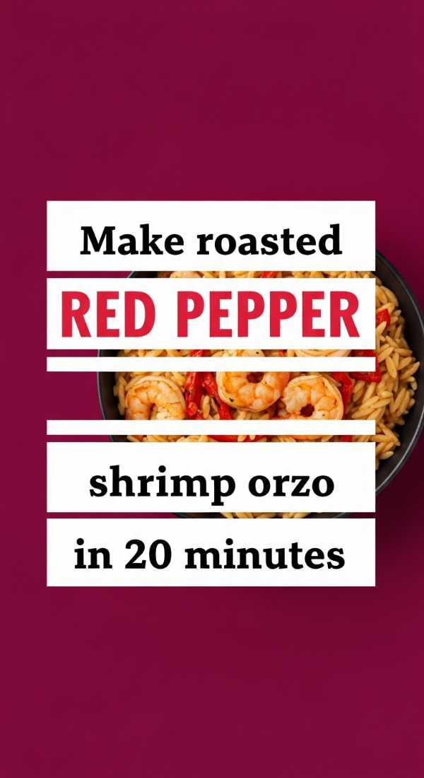Make Roasted Red Pepper Shrimp Orzo In 20 Minutes 6a017dba5d5e0