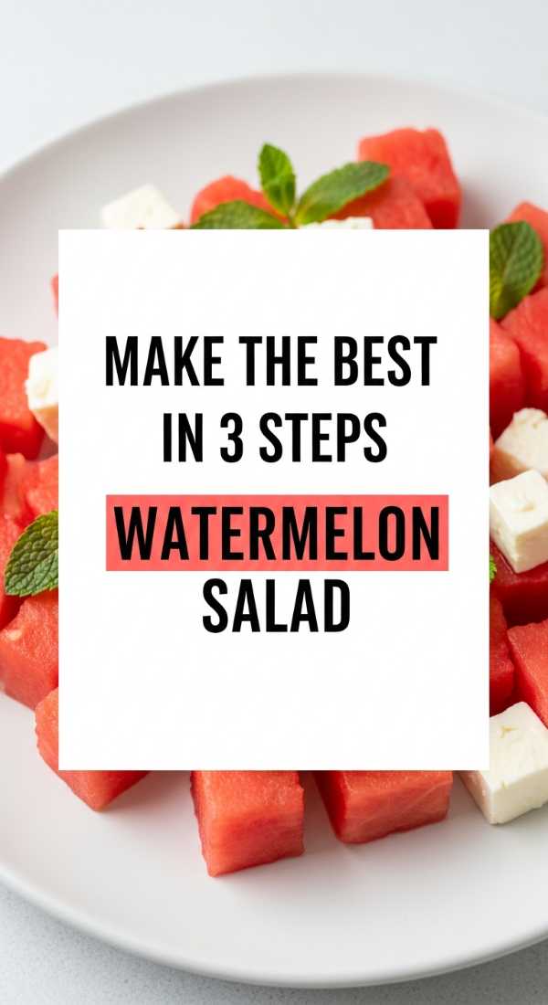 Make The Best Watermelon Salad In 3 Steps 6a06c3c18e038