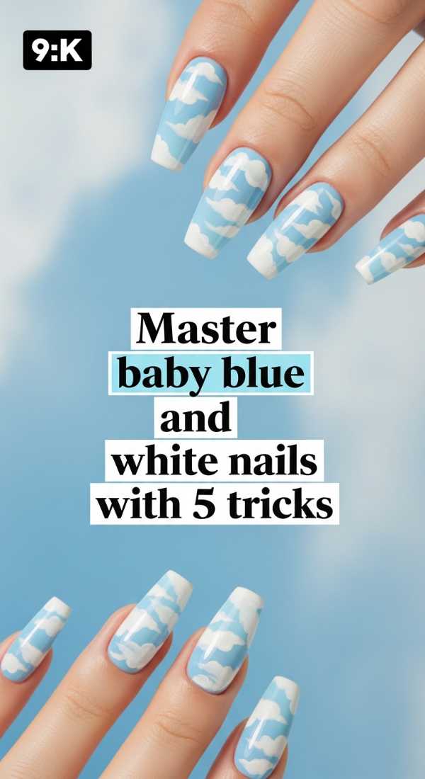 Master Baby Blue And White Nails With 5 Tricks 69fc7e50de929