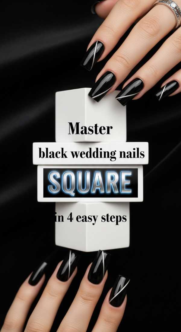 Master Black Wedding Nails Square In 4 Easy Steps 69f5e2bf08472