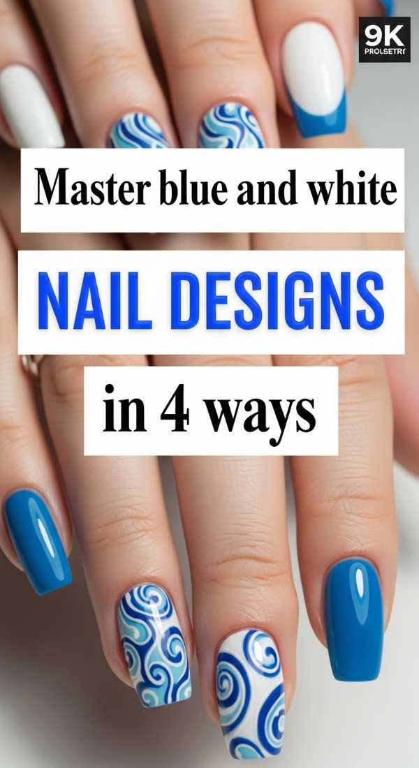 Master Blue And White Nail Designs In 4 Ways 69f4c31d7e8fa