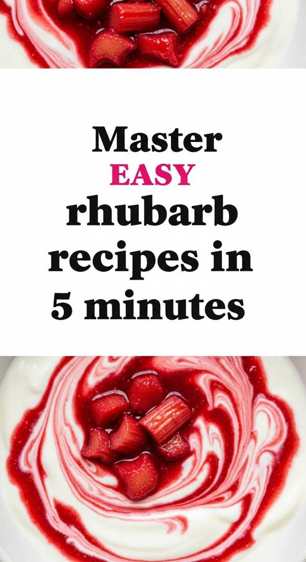 Pucker Up! The Ultimate Collection of Sweet & Tangy Rhubarb Recipes Master Easy Rhubarb Recipes In 5 Minutes 69fc1915331fa