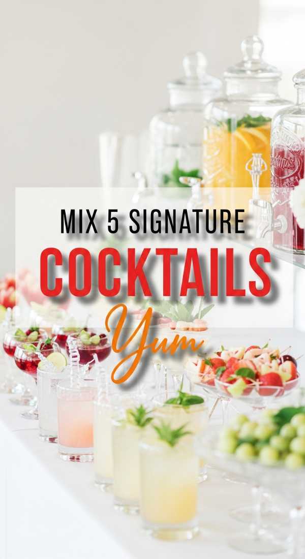 Mix 5 Signature Cocktails For Guests 69faeadf97091