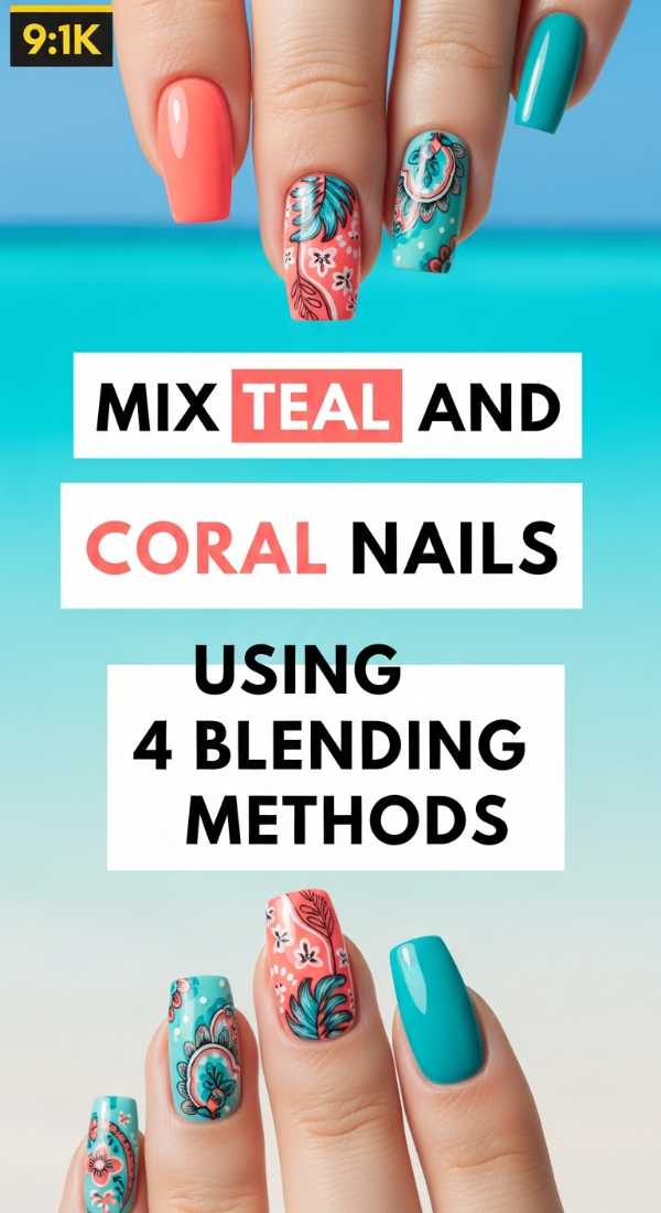 Mix Teal And Coral Nails Using 4 Blending Methods 6a059f99e2786