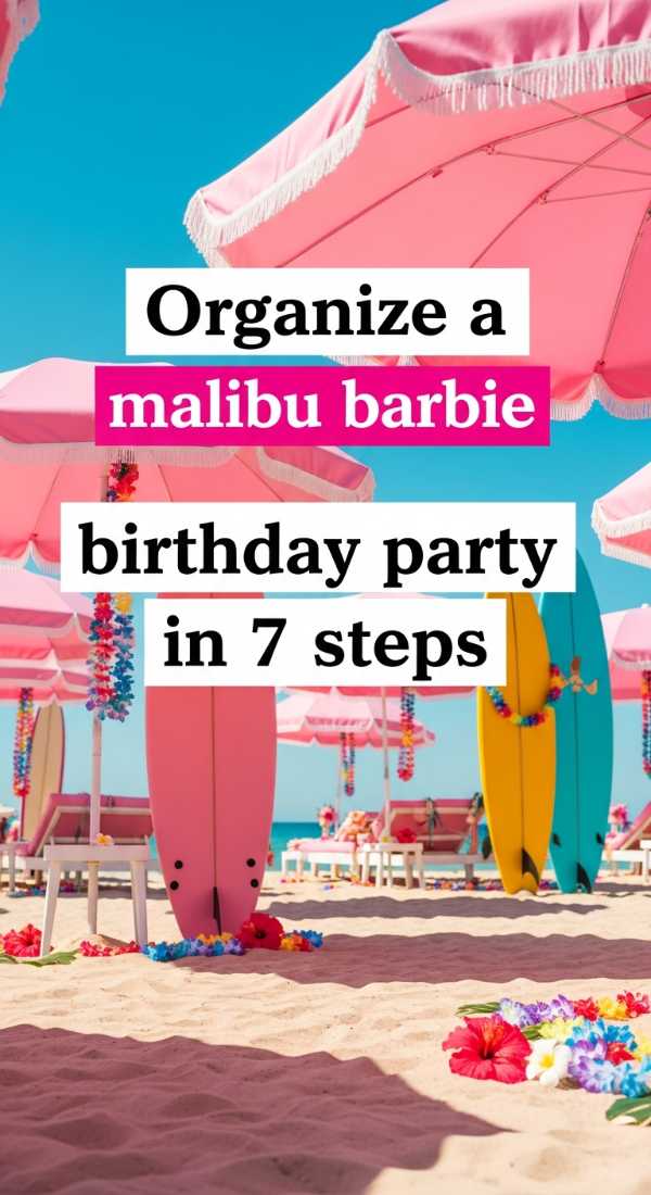 10 Epic Themes for a Memorable Summer Outdoor Birthday Party Organize A Malibu Barbie Birthday Party In 7 Steps 6a00567f1b3f9