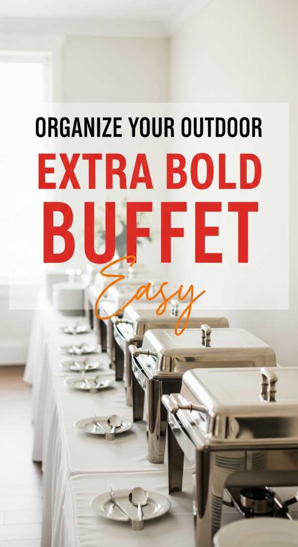 Organize Your Outdoor Buffet In 5 Steps 69faeadeba52b