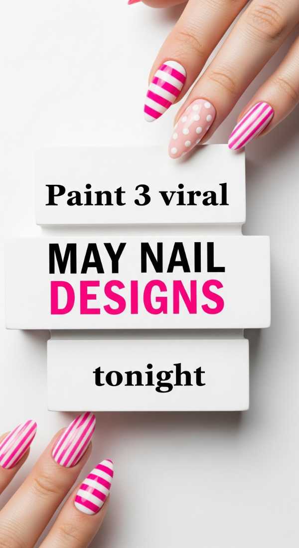 Paint 3 Viral May Nail Designs Tonight 69fb986d6d9da