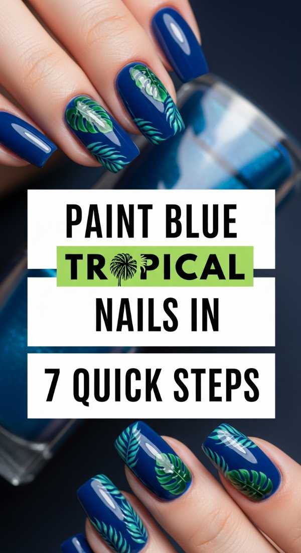 Polish & Perfection: Your Ultimate Guide to Trendsetting Nail Art Paint Blue Tropical Nails In 7 Quick Steps 69ff5aa4f3b60