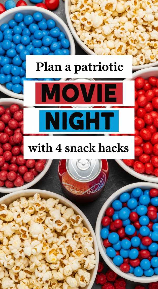 Plan A Patriotic Movie Night With 4 Snack Hacks 6a057dad5c5ae