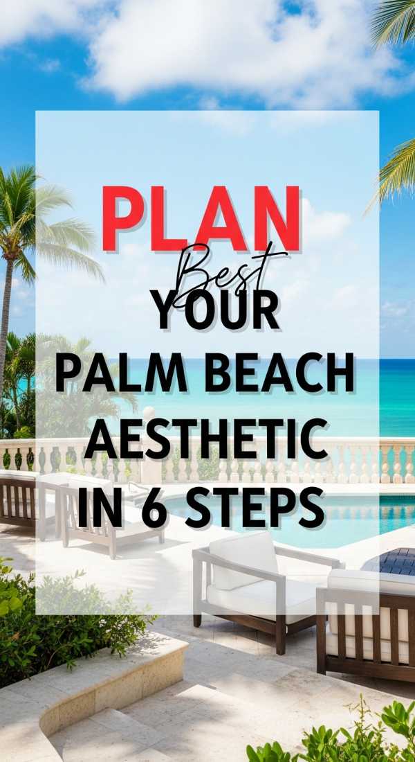Plan Your Palm Beach Aesthetic In 6 Steps 69fda91eb6de6