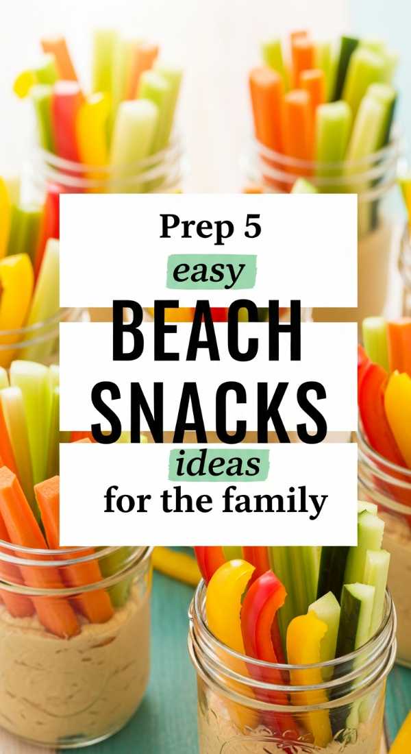 Prep 5 Easy Beach Snacks Ideas For The Family 69f47f52ac071