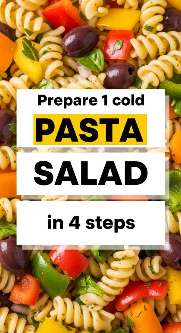 Prepare 1 Cold Pasta Salad In 4 Steps 6a07038d1fc78