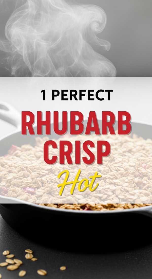 Prepare 1 Perfect Rhubarb Crisp Recipe Tonight 69f4514bb83ac