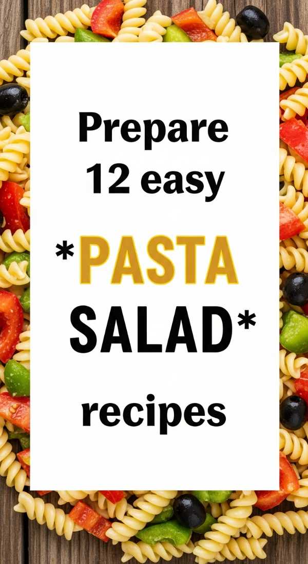 Prepare 12 Easy Pasta Salad Recipes For Parties 6a06ee70d2a2b