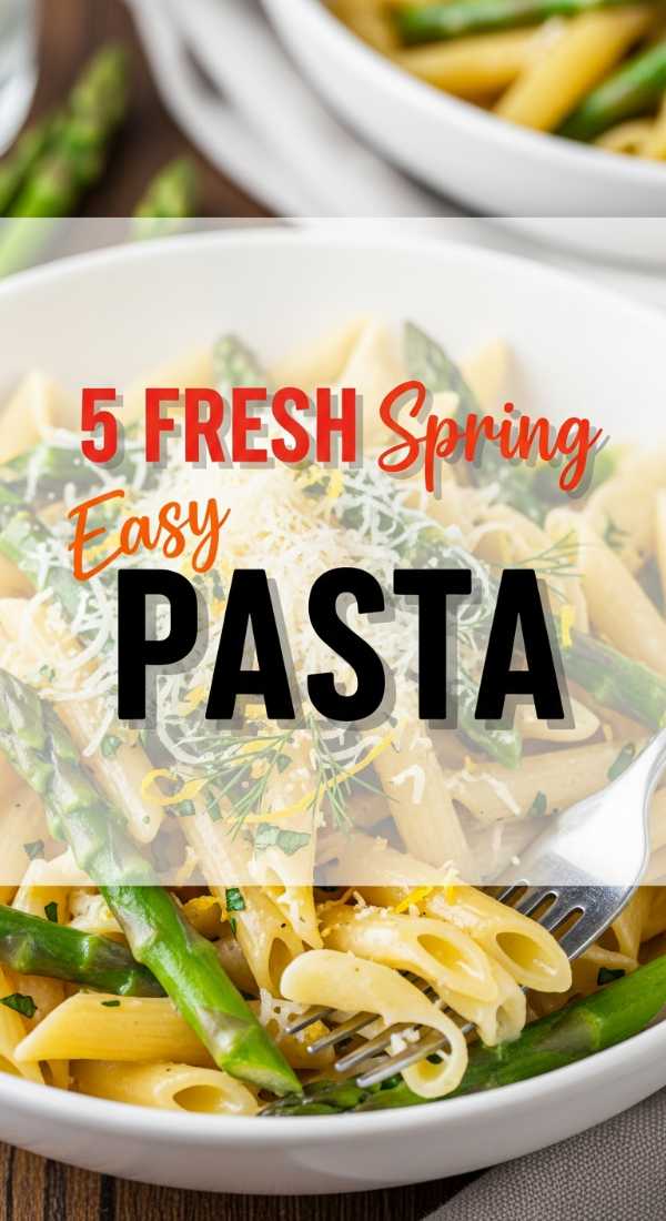 Prepare 5 Fresh Spring Pasta Recipes In 20 Minutes 69fd78d64b5dc