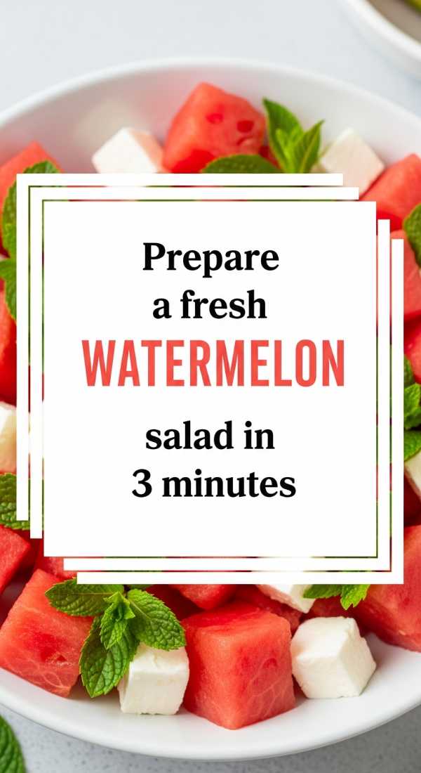 Prepare A Fresh Watermelon Salad In 3 Minutes 6a06c9017acc4