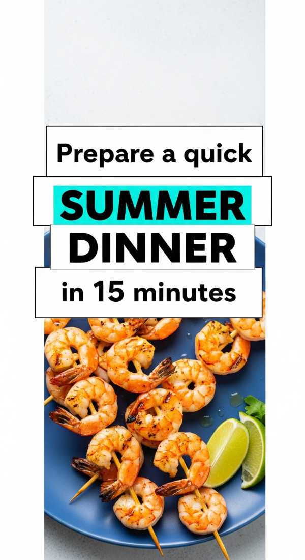 Prepare A Quick Summer Dinner In 15 Minutes 6a10d18f3b0d3