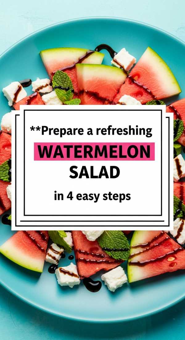 Prepare A Refreshing Watermelon Salad In 4 Easy Steps 6a06e6e50c378