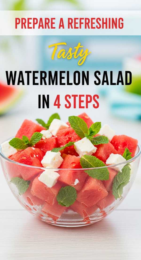 Prepare A Refreshing Watermelon Salad In 4 Steps 69f4514dc5093