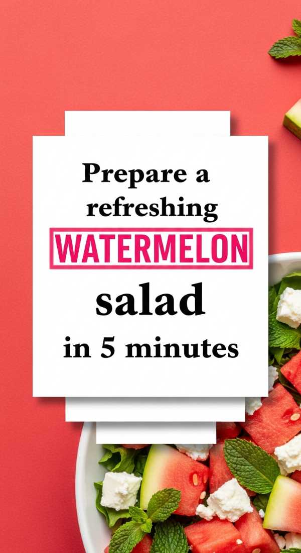 Prepare A Refreshing Watermelon Salad In 5 Minutes 6a06c53a3db37