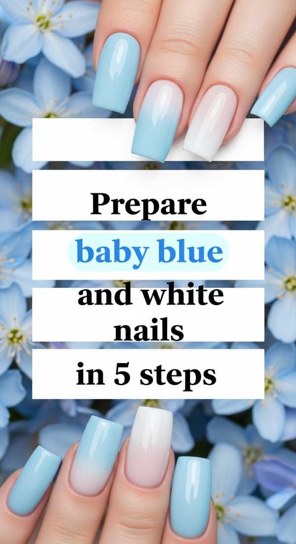 Prepare Baby Blue And White Nails In 5 Steps 69f4c320126fe