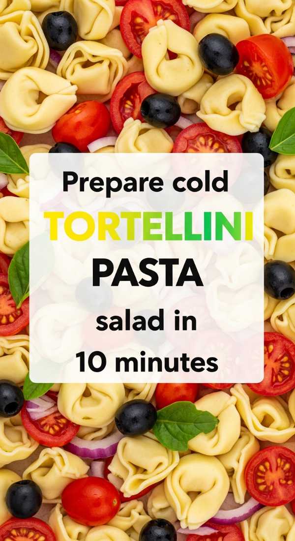 Fire Up the Fun: The All-In-One Guide to Hosting the Perfect Summer BBQ Prepare Cold Tortellini Pasta Salad In 10 Minutes 6a070253ee32b