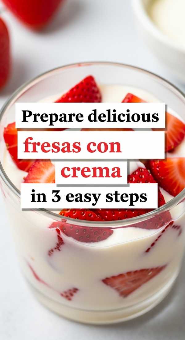 Prepare Delicious Fresas Con Crema In 3 Easy Steps 6a06c21040e30