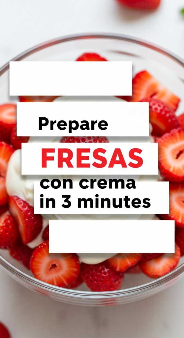 Prepare Fresas Con Crema Recipe In 3 Minutes 6a06e6d1cb738