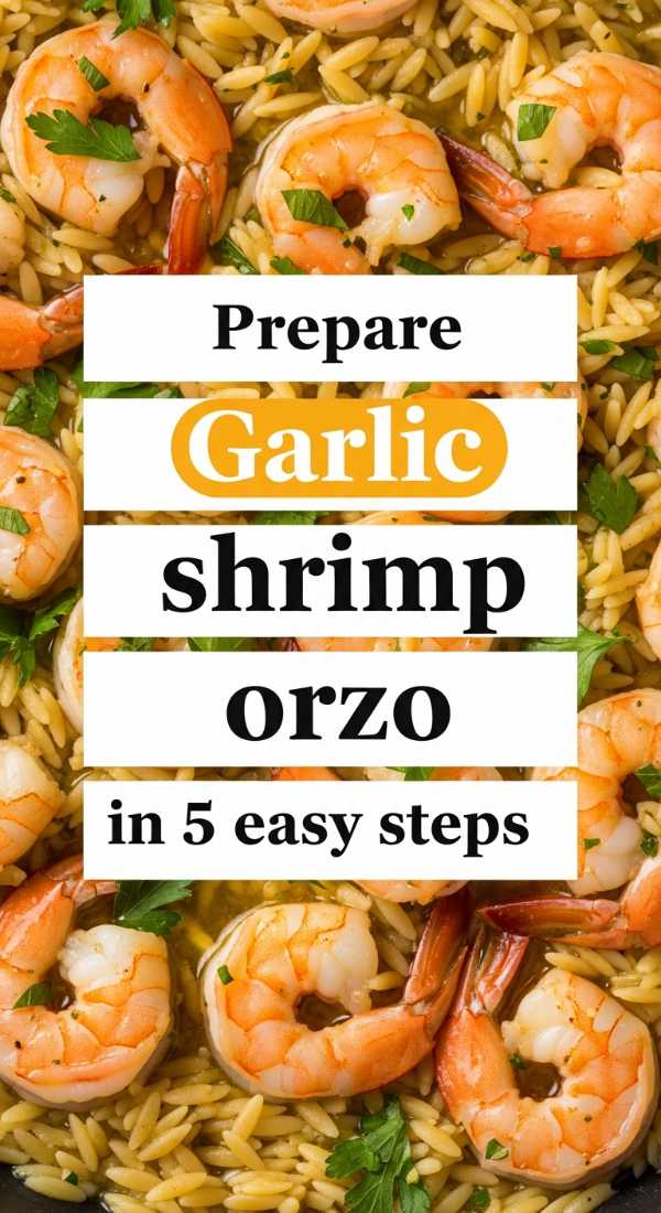 Prepare Garlic Butter Shrimp Orzo In 5 Easy Steps 69f5acd443fda