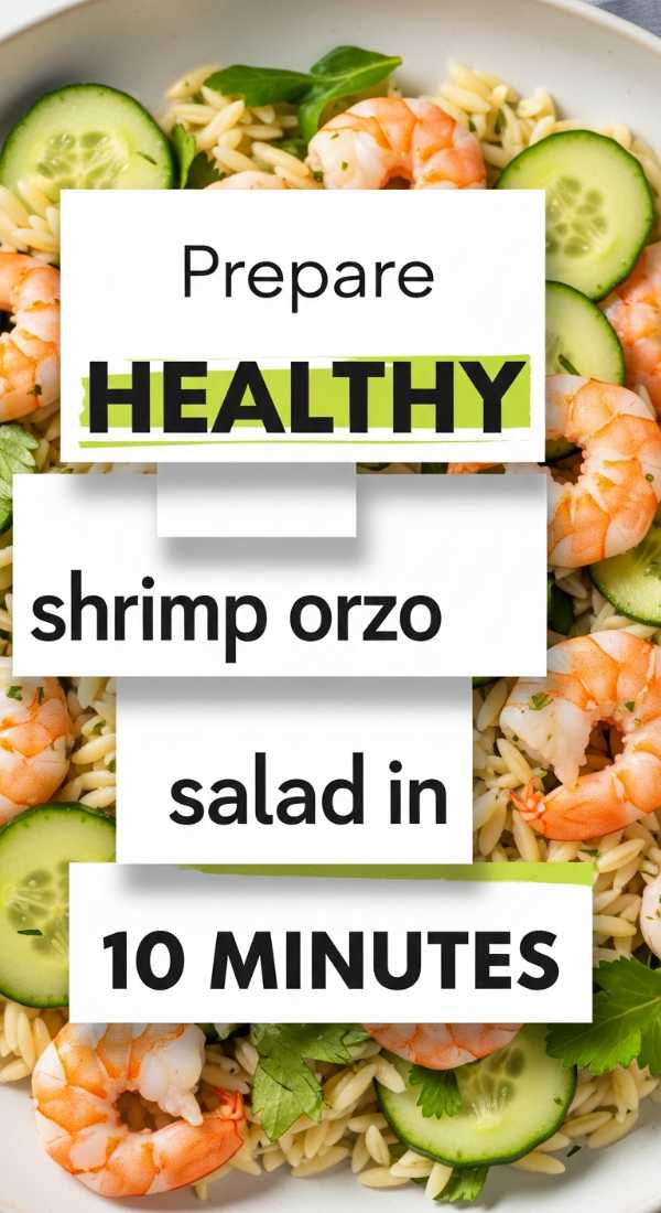 Prepare Healthy Shrimp Orzo Salad In 10 Minutes 69fc1751a6f8d