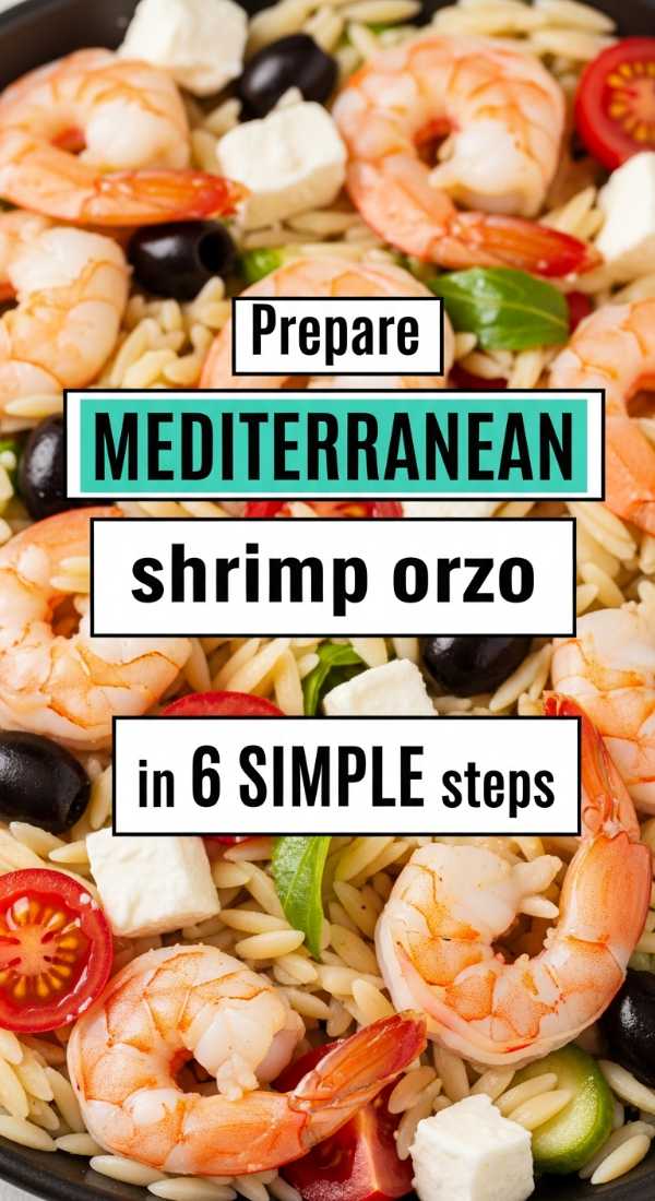 Prepare Mediterranean Shrimp Orzo In 6 Simple Steps 69f6f4ac6a8a1