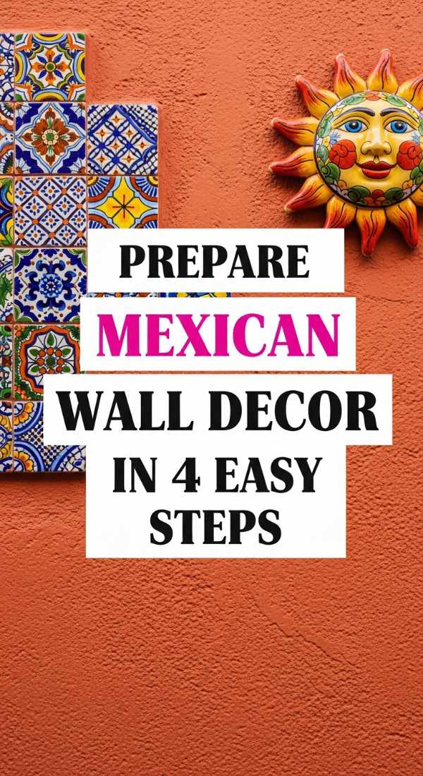 Prepare Mexican Wall Decor In 4 Easy Steps 69f621c096bb8