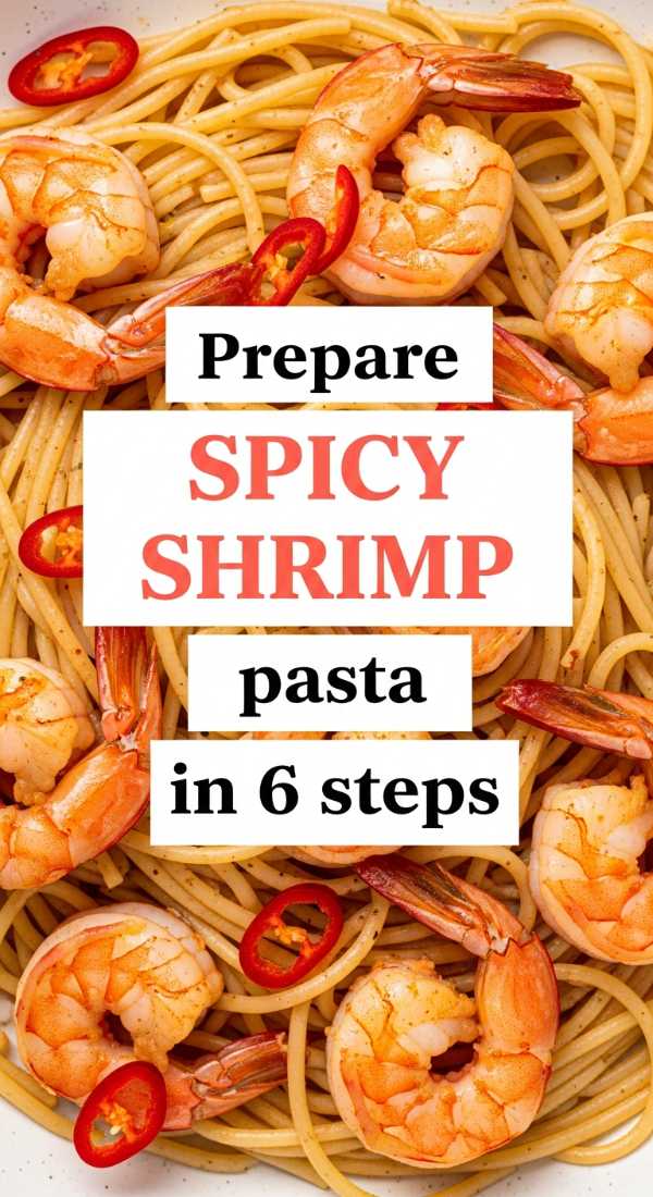 Prepare Spicy Shrimp Pasta In 6 Steps 6a144df5d264b