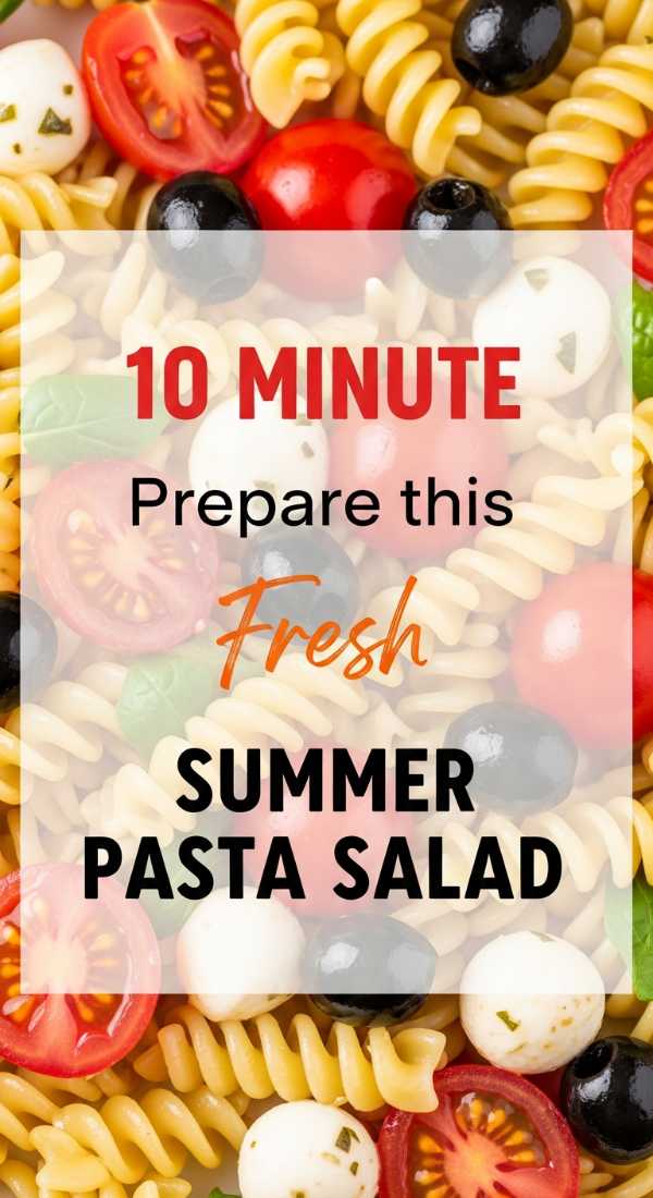 Prepare This 10 Minute Summer Pasta Salad 69f45143e4c8d