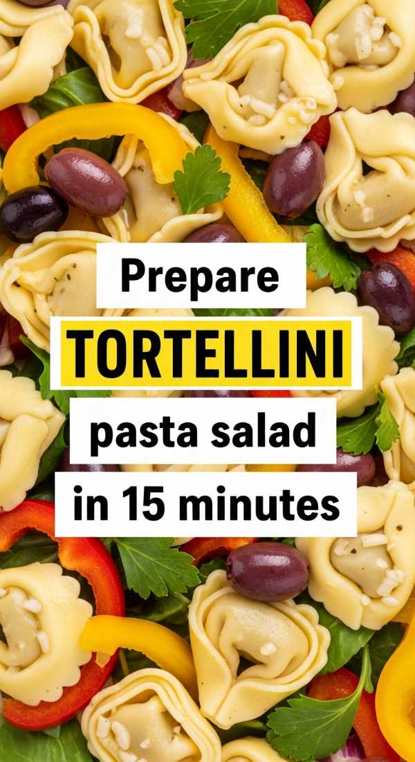 Prepare Tortellini Pasta Salad In 15 Minutes 6a0015ffb531f